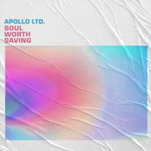 Apollo LTD • Soul Worth Saving (Single Cover)